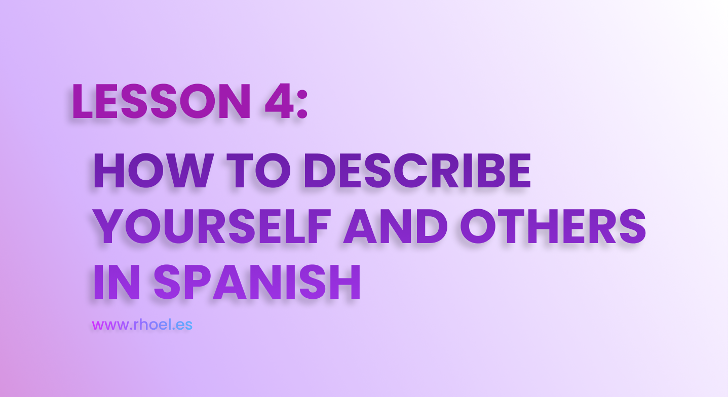 learn european spanish - describe yourself and others