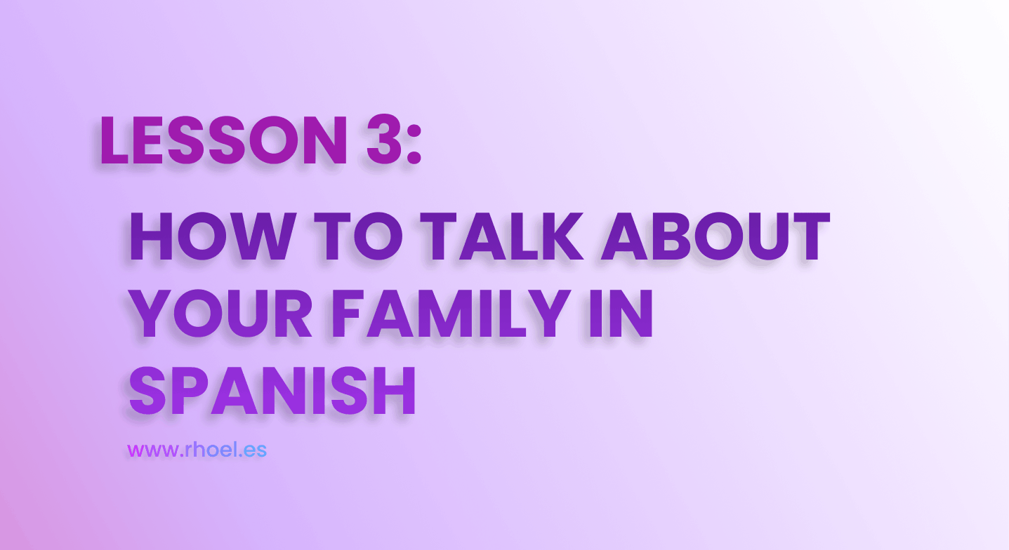 learn european spanish - talk about your family