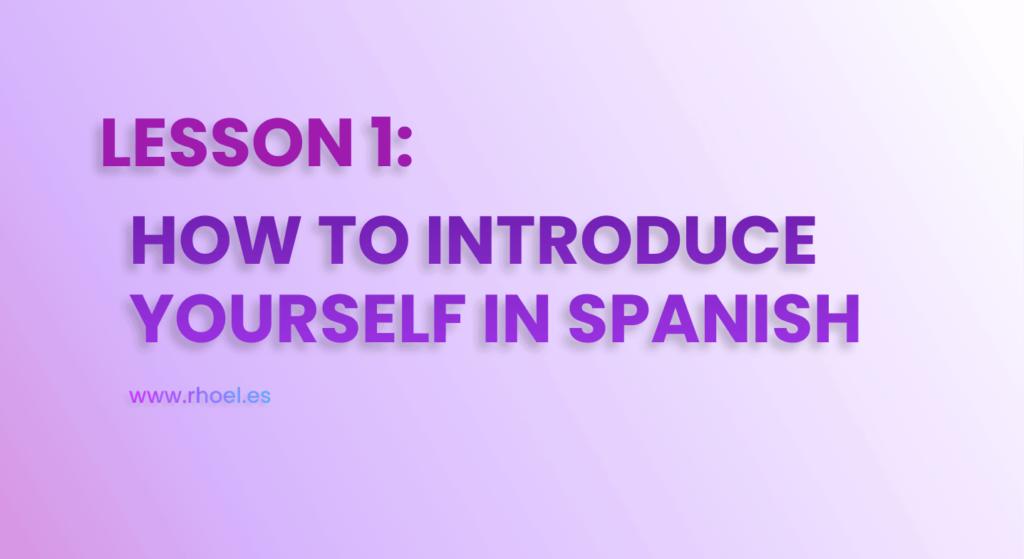 learn european spanish - introduce yourself