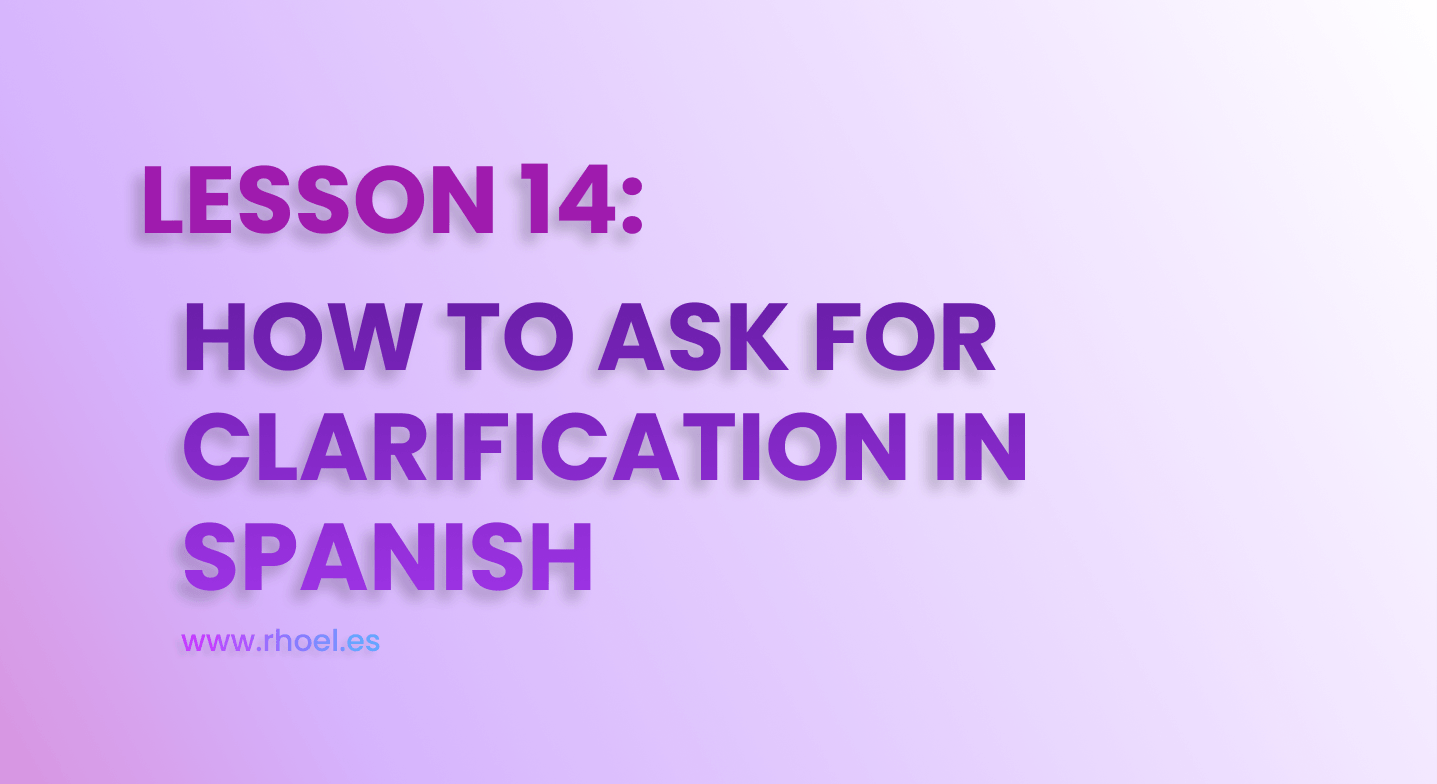 learn european spanish - ask for clarification