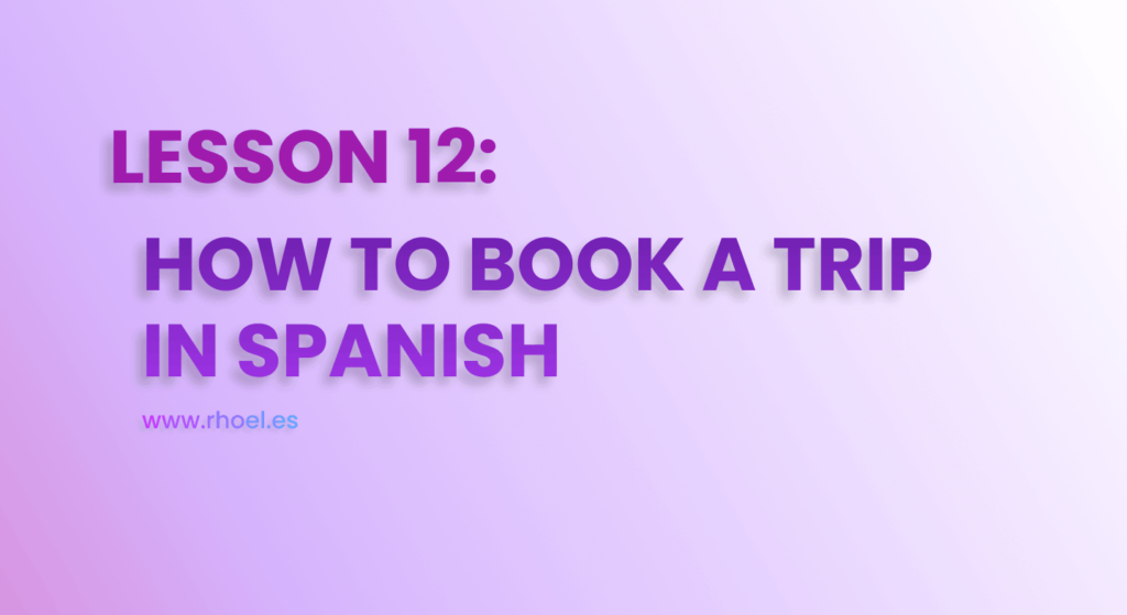 learn european spanish - book a trip