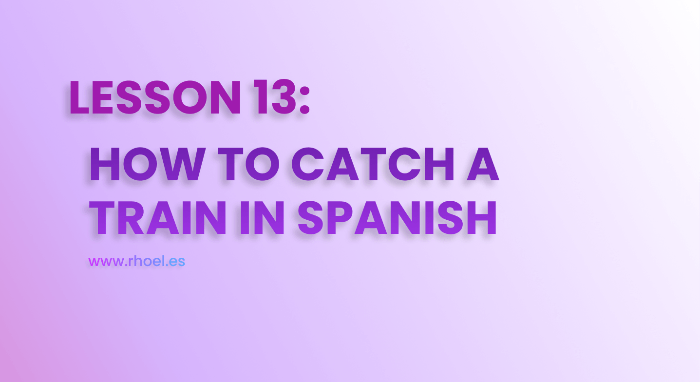 learn european spanish - catch a train