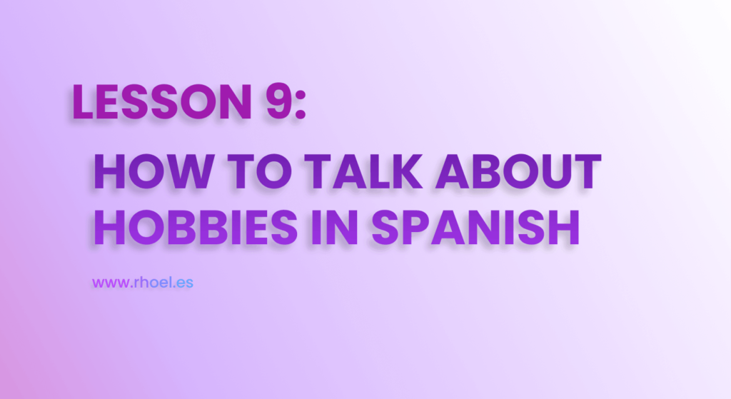 learn european spanish - talk about hobbies
