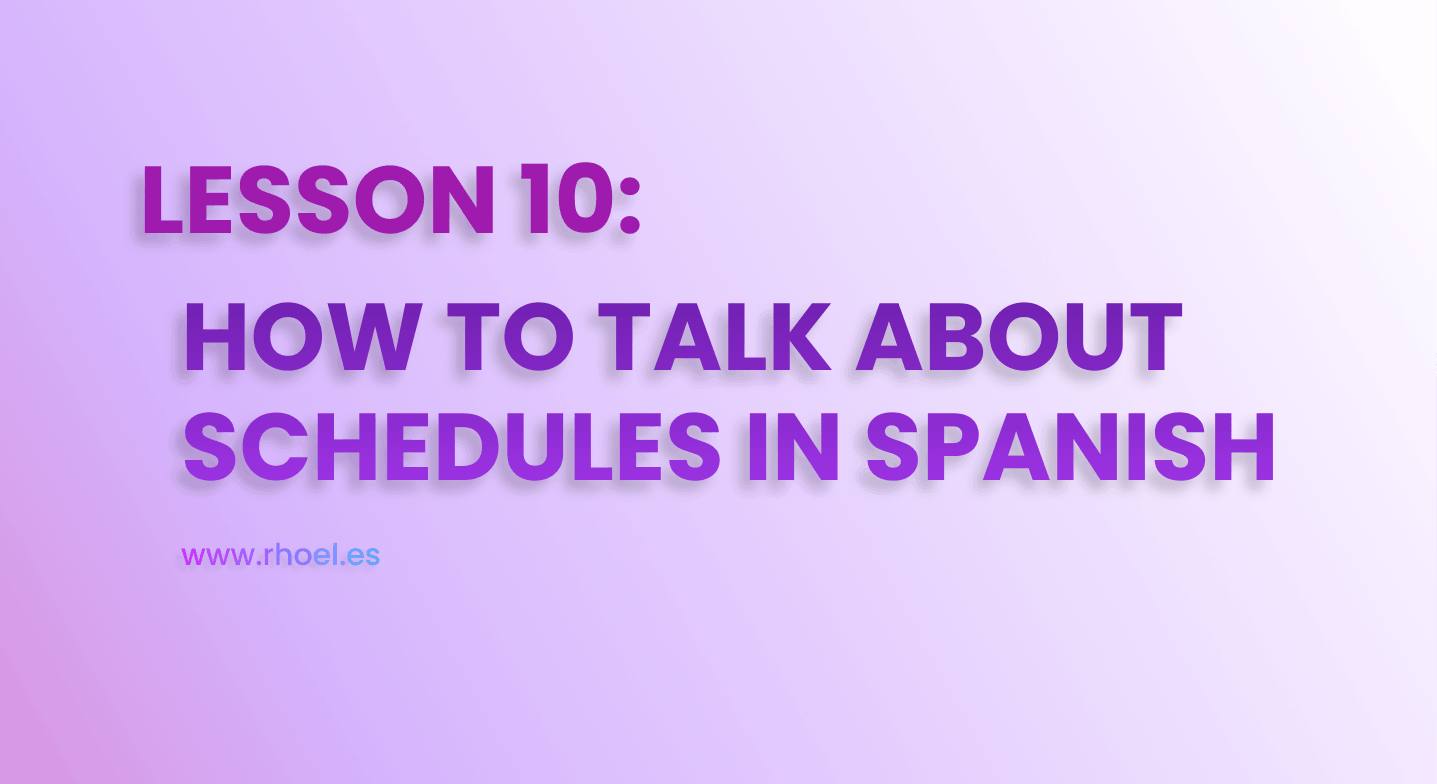learn european spanish - talk about schedules