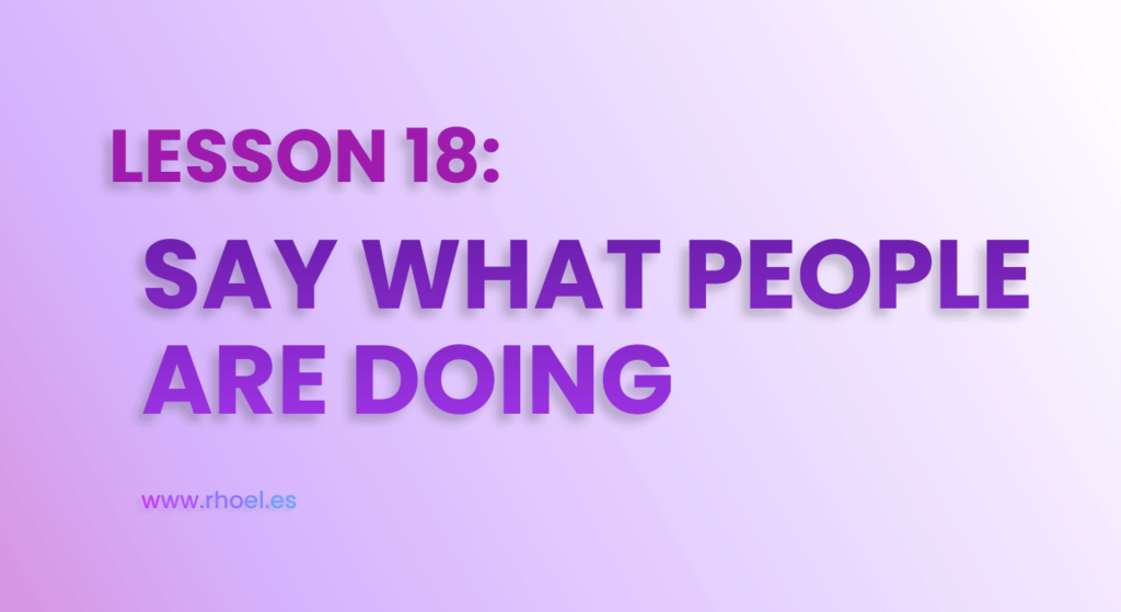 learn european spanish - say what people are doing